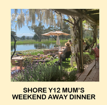 Shore Mum's Y12 Weekend Away Dinner